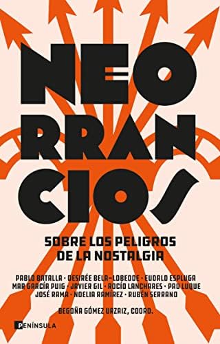 Neorrancios: Sobre los peligros de la nostalgia (ACTUALIDAD)