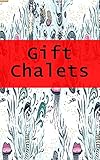 Gift Chalets (Italian Edition)