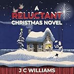 Cover of A Reluctant Christmas Novel