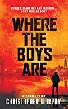 Where The Boys Are: An LGBTQ Thriller