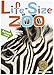 Life-Size Zoo: From Tiny Rodents to Gigantic Elephants, An Actual Size Animal Encyclopedia