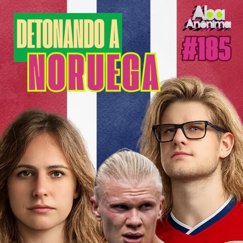 #185: DETONANDO A NORUEGA!