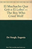 Muchacho Que Grito 'Lobo!' / The Boy Who Cried Wolf, Classic Folk Tale 0606012656 Book Cover