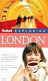 Fodor's Exploring London, 7th Edition