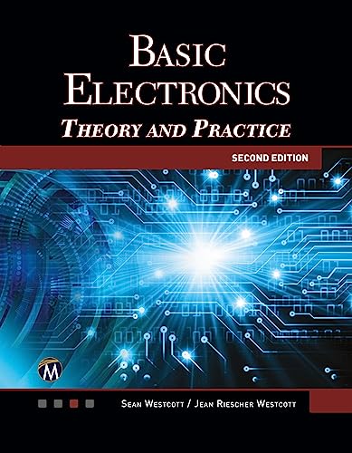 Compare Textbook Prices for Basic Electronics [OP]: Theory and Practice 2 Edition ISBN 9781683920335 by Westcott, Sean,Westcott, Jean Riescher