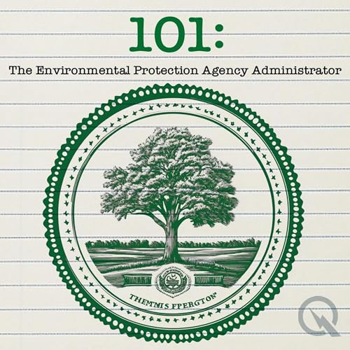 101 - The Environmental Protection Agency Administrator cover art