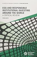 ESG and Responsible Institutional Investing Around the World: A Critical Review 194496097X Book Cover