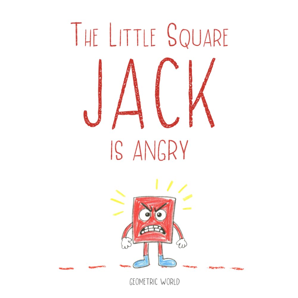The Little Square Jack is Angry: Helping children understand and manage anger