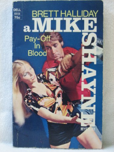 Pay-Off in Blood: A Mike Shayne Mystery B002AOIFK6 Book Cover