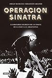  Operación Sinatra: La historia secreta de la visita de La Voz a la Argentina (Caballo de fuego) (Spanish Edition)