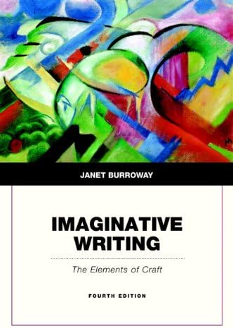 Imaginative Writing: The Elements of Craft (4th Edition) 4th Edition