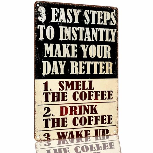 3 Steps to Make Your Day Better Aluminum Metal Sign 8 x 12 Inch