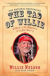 The Tao of Willie: A Guide to the Happiness in