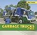 Garbage Trucks at Work (Big Trucks)