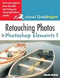 Retouching Photos In Photoshop elements 3: Visual Quickproject Guide