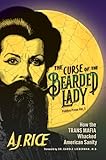 The Curse of the Bearded Lady: How the Trans Mafia Whacked American Sanity (Publius Prose)