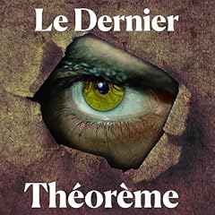 Couverture de Le Dernier Th&eacute;or&egrave;me - Livre Audio