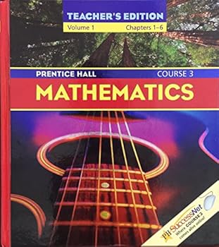 Hardcover Prentice Hall, Mathematics Course 3 Volume 1 Chapters 1-6 Teacher Edition, 2004 ISBN: 0131807633 Book