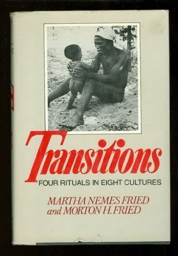 Transitions: Four Rituals in Eight Cultures 0393013502 Book Cover