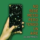  No Seré Messi Pero Tengo un Aire