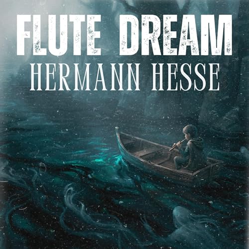 Bansuri Ka Sapna (Flute Dream) - Hindi Short Story by Hermann Hesse | Narrated by Roshni
