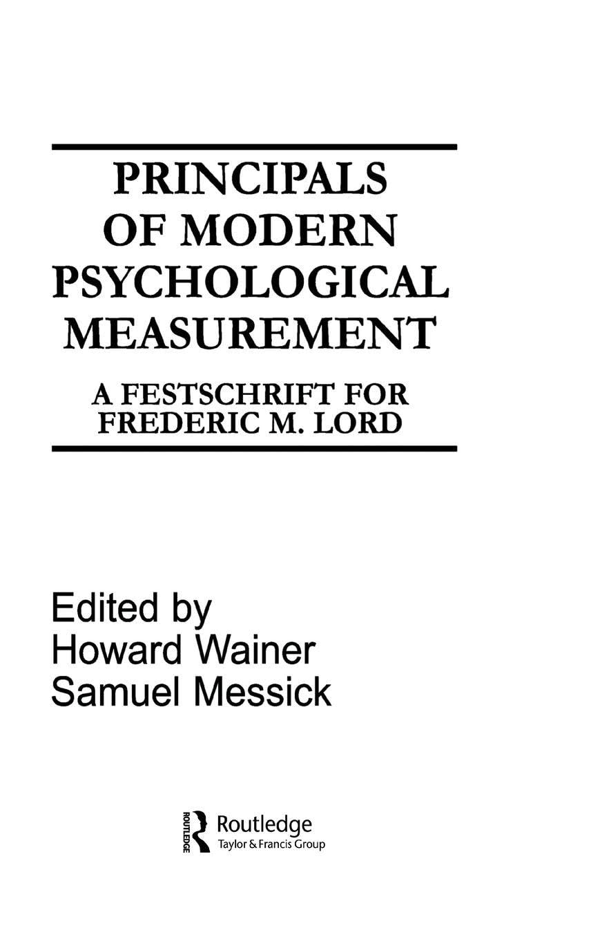 Principals of Modern Psychological Measurement: A Festschrift for Frederic M. Lord