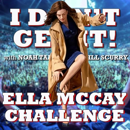 i Don't Get It: Ella McCay Challenge