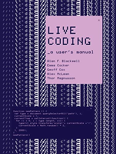 Live Coding: A User's Manual (Software Studies) (English Edition)