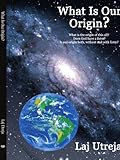  What Is Our Origin?: What is the origin of this all? Does God have a form? Is our origin both, without and with form?