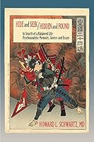 Hide and Seek/Hidden and Found—In Search Of A Balanced Life: Psychoanalytic Memoirs, Stories and Essays 0998532339 Book Cover