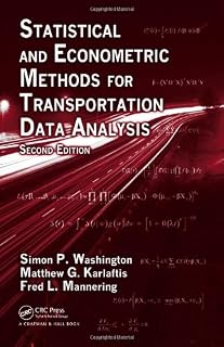 Statistical and Econometric Methods for Transportation Data Analysis (Chapman & Hall/CRC Interdisciplinary Statistics)