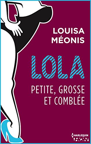 Télécharger Lola S2.E4 - Petite, grosse et comblée (Lola 2 t. 4) PDF Ebook En Ligne