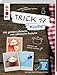 Produktbild Trick 17 - Küche: 222 geniale Lifehacks und raffinierte Rezepte