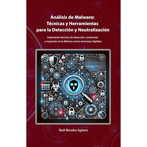 An&aacute;lisis de Malware Audiolibro Por Ra&uacute;l Renales Ag&uuml;ero arte de portada