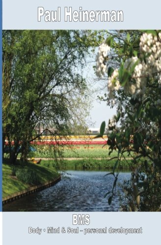 BMS Body - Mind & Soul - personal development: Part I