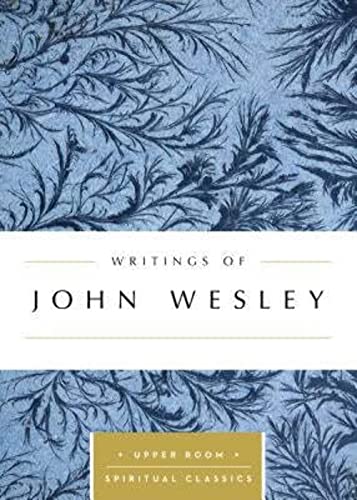 Writings of John Wesley (Upper Room Spritual Classics)