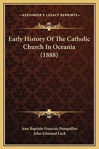 Early History Of The Catholic Church In Oceania (1888)