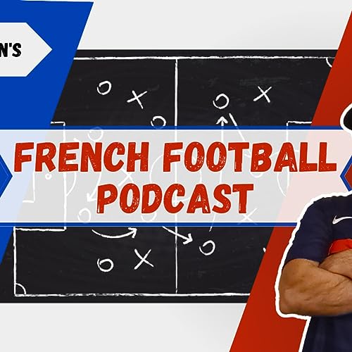 The French Football Podcast by Jeremy Magan cover art