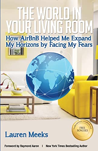 The World In Your Living Room: How AirBnB Helped Me Expand My Horizons by Facing My Fears