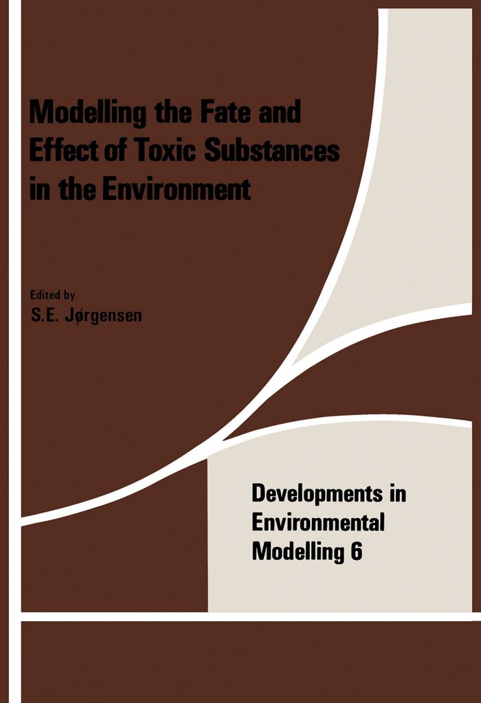 Modeling the Fate and Effect of the Toxic Substances in the Environment: Symposium Proceedings (ISSN)