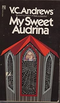 My Sweet Audrina / If There be Thorns / Petals on the Wind / Flowers in the Attic