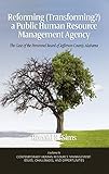 Reforming (Transforming?) a Public Human Resource Management Agency: The Case of the Personnel Board of Jefferson County, Alabama (Contemporary Human ... Issues Challenges and Opportunities)