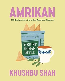 Amrikan: 125 Recipes from the Indian American Diaspora-Wow! eBook