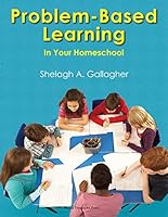 Problem-Based Learning In Your Homeschool 0898248612 Book Cover