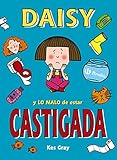 Daisy y lo malo de estar castigada (Spanish Edition)