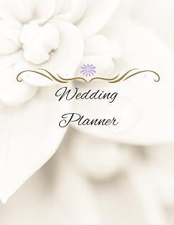 Wedding Planner: Complete Wedding Guide Ordanizer - Wedding Planner Notebook - Complete Wedding Guide