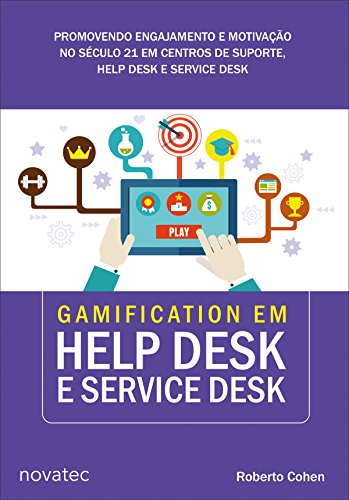 Gamification em Help Desk e Service Desk: Promovendo engajamento e motivação no século 21 em centros