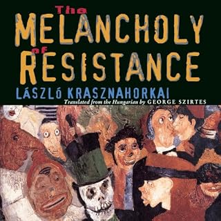 The Melancholy of Resistance cover art