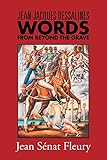 Jean-Jacques Dessalines: Words from Beyond the Grave