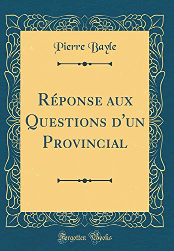 Réponse Aux Questions d'Un Provincial (Classic Reprint) Réponse Aux Questions d'Un Provincial (Classic Reprint)